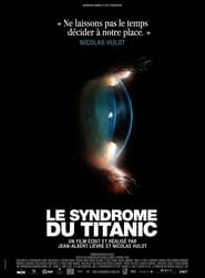 Watch Le syndrome du Titanic