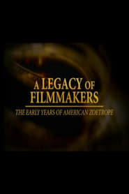 Watch A Legacy of Filmmakers: The Early Years of American Zoetrope