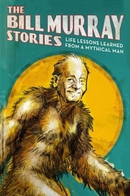 Watch The Bill Murray Stories: Life Lessons Learned from a Mythical Man