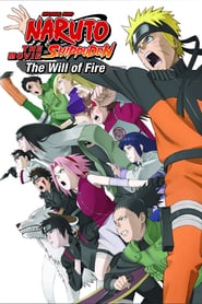 Watch Naruto Shippuden the Movie: The Will of Fire