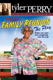 Watch Tyler Perry's Madea's Family Reunion - The Play