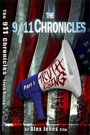Watch The 9/11 Chronicles Part One: Truth Rising