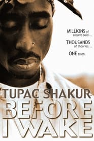 Watch Tupac Shakur: Before I Wake