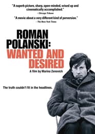 Watch Roman Polanski: Wanted and Desired