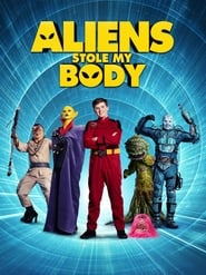 Watch Aliens Stole My Body