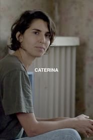 Watch Caterina