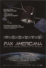 Watch Pax Americana and the Weaponization of Space