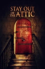 Watch Stay Out of the Attic