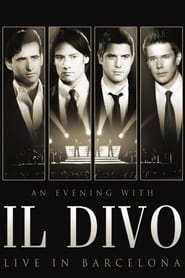 Watch Il Divo - An Evening With Il Divo - Live In Barcelona