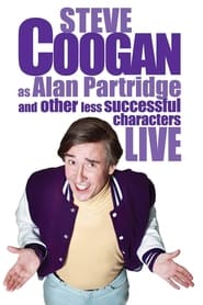 Watch Steve Coogan - Live As Alan Partridge And Other Less Successful Characters