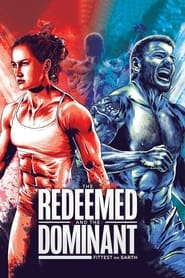 Watch The Redeemed and the Dominant: Fittest on Earth