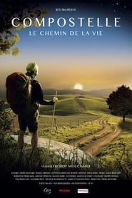 Watch Compostelle, le chemin de la vie