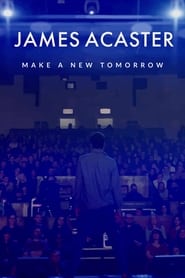 Watch James Acaster: Make a New Tomorrow