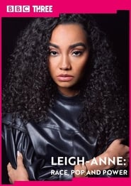 Watch Leigh-Anne: Race, Pop and Power