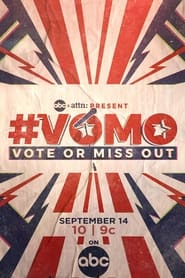 Watch VOMO: Vote or Miss Out