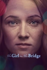 Watch The Girl on the Bridge