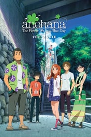 Watch anohana: The Flower We Saw That Day - The Movie