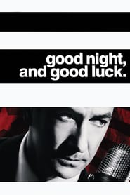Watch Good Night, and Good Luck.