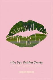 Watch Lilac Lips, Dutchess County