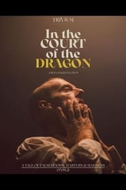 Watch Trivium: In the Court of the Dragon