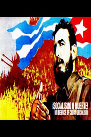 Watch ¡Socialismo o muerte! (in defence of Cuban socialism)
