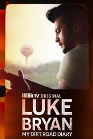 Watch Luke Bryan: My Dirt Road Diary