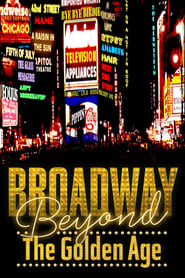 Watch Broadway: Beyond the Golden Age
