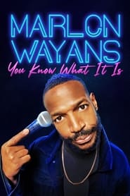 Watch Marlon Wayans: You Know What It Is