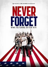 Watch Never Forget: WWE Returns After 9/11