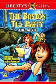 Watch Liberty's Kids - The Boston Tea Party
