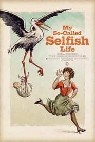 Watch My So-Called Selfish Life