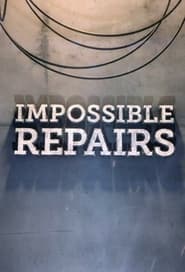 Watch Impossible Repairs