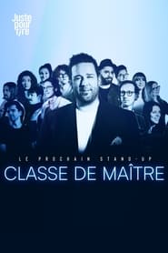 Watch Le prochain stand-up : Classe de maître