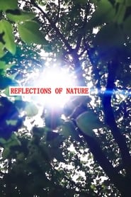 Watch Reflections of Nature