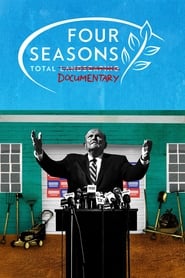Watch Four Seasons Total Documentary
