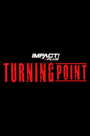 Watch IMPACT Wrestling: Turning Point 2021