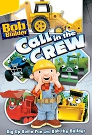 Watch Bob the Builder: Call in the Crew
