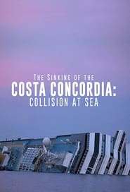 Watch The Sinking of the Costa Concordia