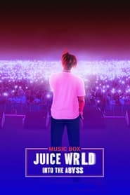 Watch Juice WRLD: Into the Abyss