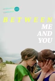 Watch Between Me and You