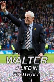 Watch Walter: A Life in Football