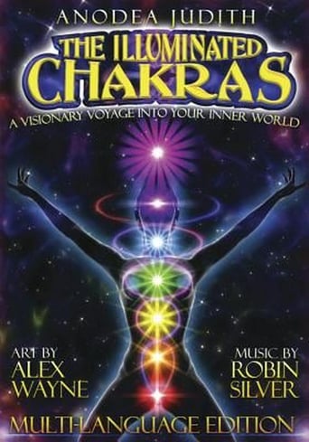 The Illuminated Chakras - A Visionary Voyage into Your Inner World