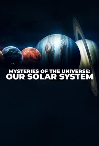 Watch Mysteries of the Universe: Our Solar System