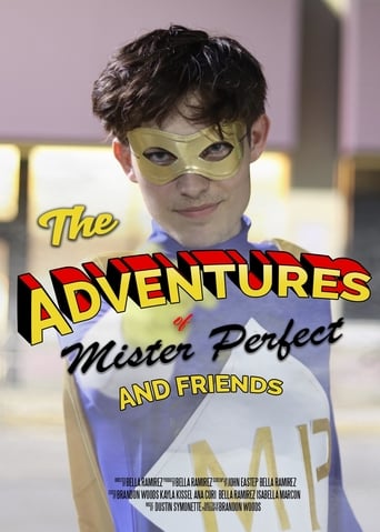 The Adventures of Mister Perfect and Friends