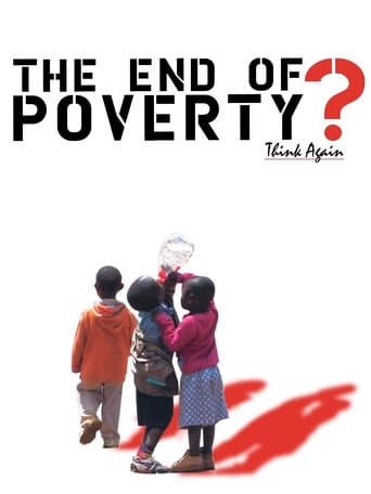 Watch The End of Poverty?