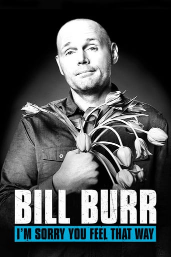 Watch Bill Burr: I'm Sorry You Feel That Way