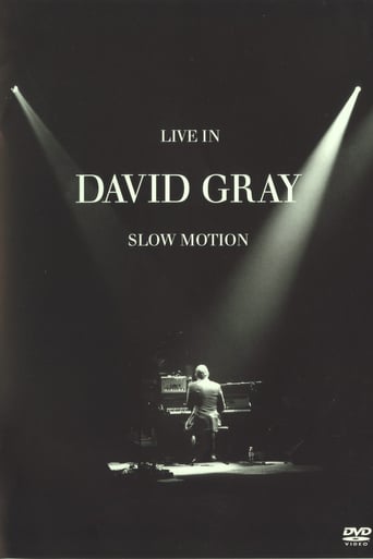 Watch David Gray: LIVE in Slow Motion