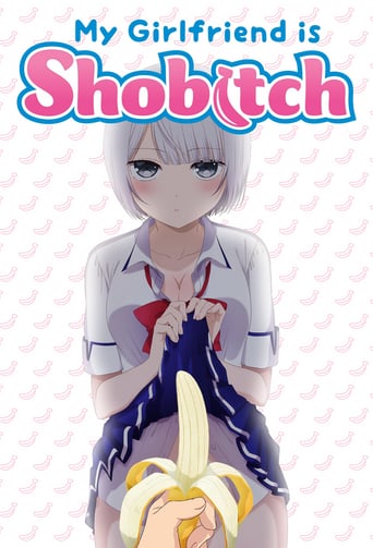 My Girlfriend is Shobitch
