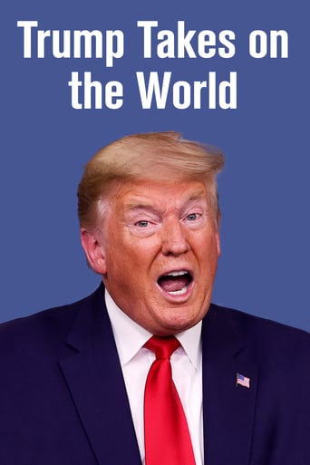 Watch Trump Takes On the World