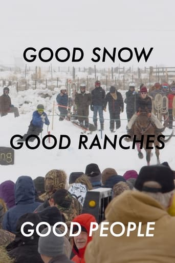 Good Snow, Good Ranches, Good People